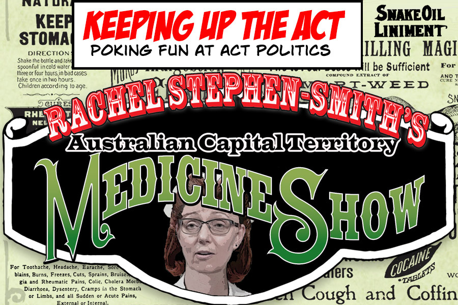 KEEPING UP THE ACT / poking fun at ACT politics